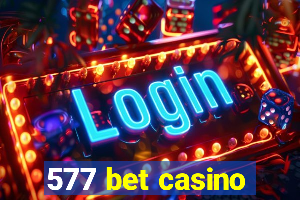 577 bet casino